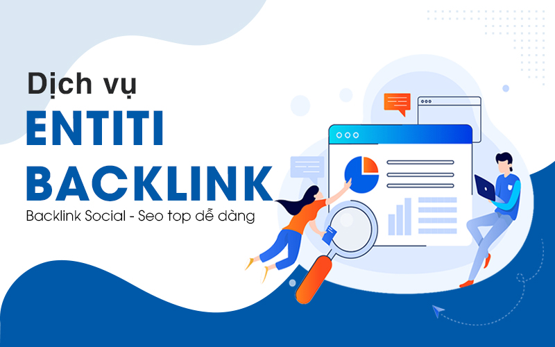 Lợi Ích Của Dịch Vụ Đi Entity SEO